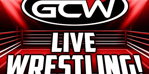 Imagen principal de GCW : PORT PERRY  MAY 19TH  : LIVE WRESTLING