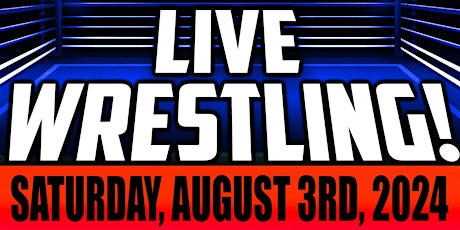 GCW : SUDBURY  AUGUST 3RD  : LIVE WRESTLING