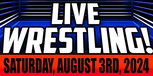 GCW : SUDBURY  AUGUST 3RD  : LIVE WRESTLING primary image