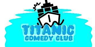 Imagem principal do evento Titanic comedy club