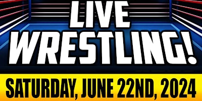 GCW : BOWMANVILLE  JUNE 22ND  : LIVE WRESTLING primary image