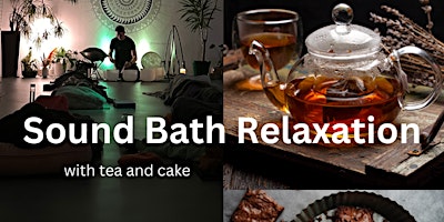 Imagem principal de Sound Bath Relaxation (with tea & cake)