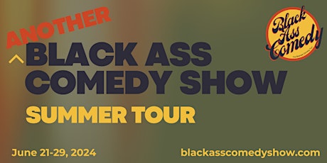 Another Black Ass Comedy Show