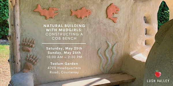 Natural Building with Mudgirls: Constructing a Cob Bench