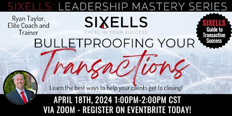 Bulletproofing Your Transactions: SIXELLS Training (Members Only)