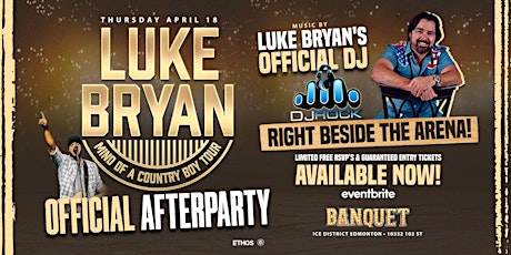 Luke Bryan OFFICIAL Afterparty! W/ DJ ROCK! primary image