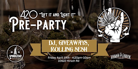 420 'Lift It and Light It' Pre-Party
