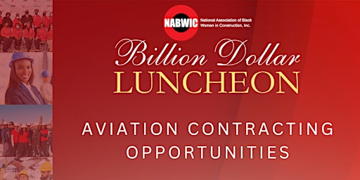 Primaire afbeelding van NABWIC Billion Dollar Luncheon In Aviation Contracting Opportunities