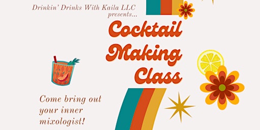 Imagem principal do evento Cockail Making Class With Drinkin' Drinks With Kaila LLC