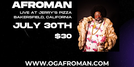 AFROMAN LIVE IN BAKERSFIELD, CALIFORNIA! primary image