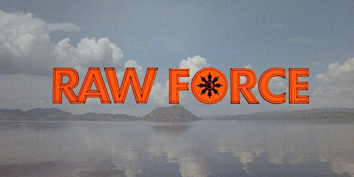 Raw Force (1982) - 35mm screening  primärbild