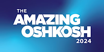 Hauptbild für Amazing Oshkosh 2024