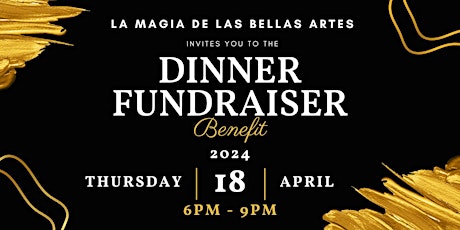 La Magia de las Bellas Artes Invites you to the Dinner Fundraiser Benefit