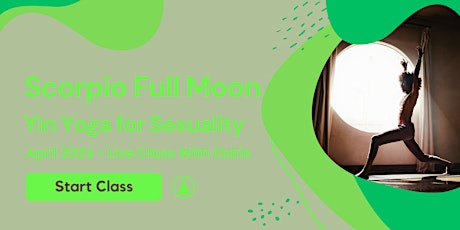 Scorpio Full Moon- Evening Yin Yoga Class