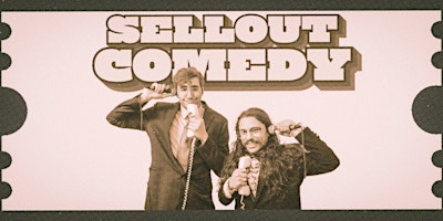 Sellout Comedy 05-03-24 primary image