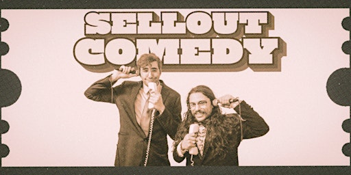Immagine principale di Sellout Comedy 05-03-24 