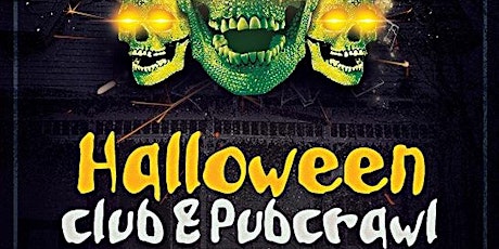 Primaire afbeelding van Halloween Pub & Club Crawl : Celebrate Halloween in multiple venues!