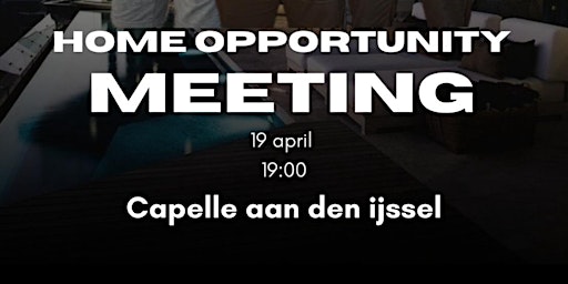 Hauptbild für HOME OPPORTUNITY MEETING 19 APRIL