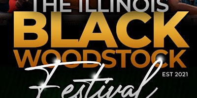 The Illinois Black Woodstock Festival: Juneteenth Edition primary image