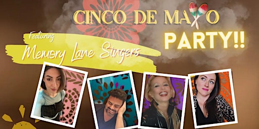 Imagem principal do evento Cinco De Mayo Party - Memory Lane Singers!