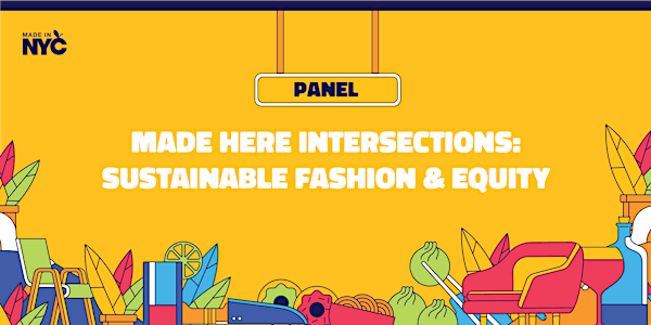 Intersections: Sustainable Fashion & Equity @ The Made in NYC Pop-Up