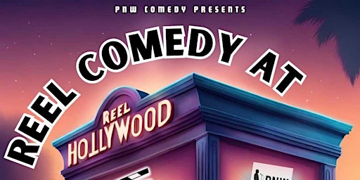 Reel Comedy @ Reel Hollywood Video primary image