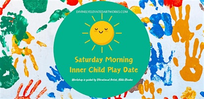 Imagem principal do evento Saturday Morning Inner Child Play Date