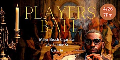 Primaire afbeelding van Miller Beach Cigar Bar Presents: Players Ball