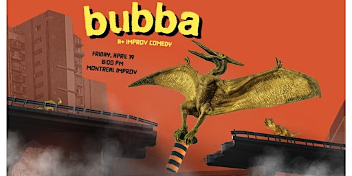 Imagem principal do evento Bubba at Montreal Improv Theatre