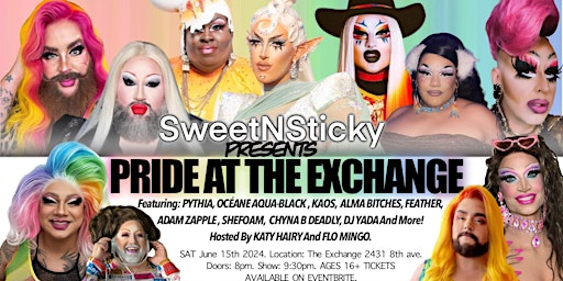 Imagem principal do evento SweetNSticky Pride at the Exchange- Featuring PYTHIA, OCÉANE, KAOS AN MORE!