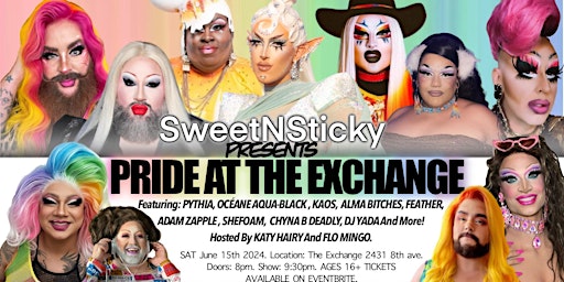 Imagem principal de SweetNSticky Pride at the Exchange- Featuring PYTHIA, OCÉANE, KAOS AN MORE!