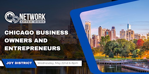 Imagem principal do evento Network After Work Chicago Business Owners and Entrepreneurs