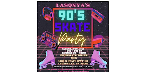LaSonya's 90'S Skate Party