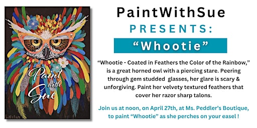 Imagem principal do evento "Whootie - Coated in Feathers the Color of the Rainbow."