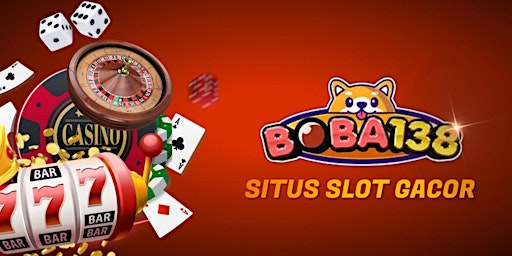 Immagine principale di Boba138 Situs Judi Slot Online Gacor Terbaik dan Terbaru di Indonesia 
