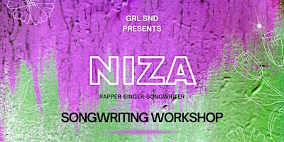 Primaire afbeelding van GRL SND Presents: Songwriting Workshop