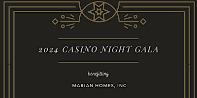 Imagem principal do evento Marian Homes Casino Night Gala