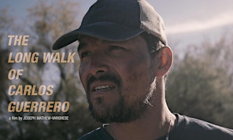 Imagem principal do evento Migrant Journey:  The Long Walk of Carlos Guerrero at U of A
