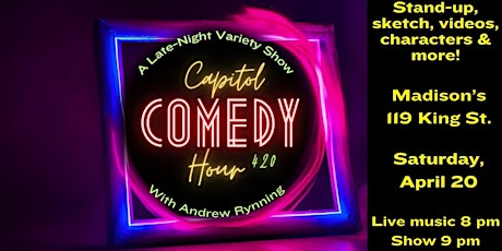 Capitol Comedy Hour: A Late-Night Variety Show - 420 Edition