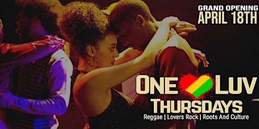 Primaire afbeelding van One❤️Luv Thursdays -LA's "GROWN & SEXY" REGGAE BASHMENT NiGHT