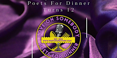 Poets For Dinner 12 Year Anniversary primary image