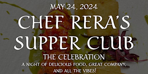 Chef Rera's Supperclub - The Celebration primary image
