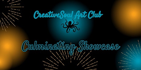 CreativeSoul Culminating Showcase