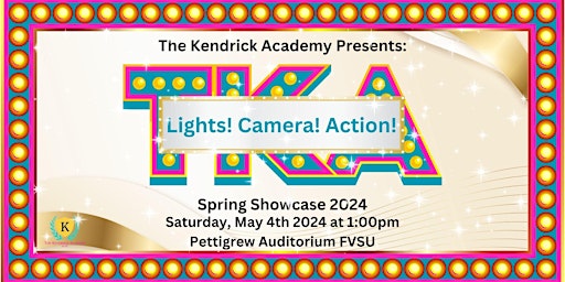 Hauptbild für The Kendrick Academy 2024 Spring Showcase