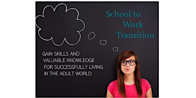 Primaire afbeelding van Reserve a Seat - School To Work Transition (OR Succeeding As An Adult)