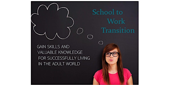 Reserve a Seat - School To Work Transition (OR Succeeding As An Adult)