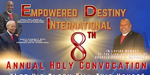 Imagem principal do evento Empowered Destiny International 8th Annual International Holy Convocation