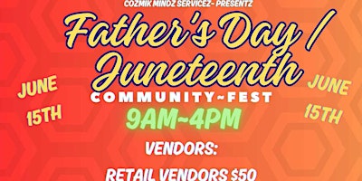 FATHER'S DAY & JUNETEENTH FEST!!