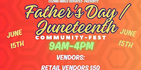 FATHER'S DAY & JUNETEENTH FEST!!