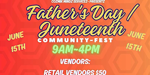 FATHER'S DAY & JUNETEENTH FEST!! primary image